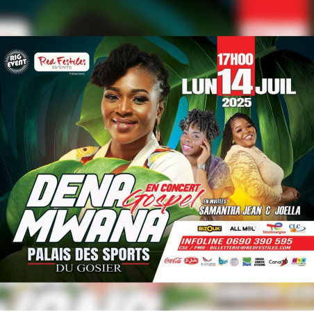 DENA MWANA ⦁ Concert ⦁ Lundi 14 Juillet 2025 à 17:00 ⦁ Palais des sports du gosier